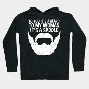 Funny Beard For Men It's A Saddle For Women Hoodie